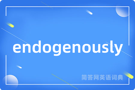 endogenously