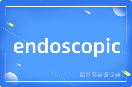 endoscopic