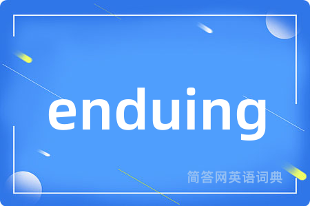 enduing