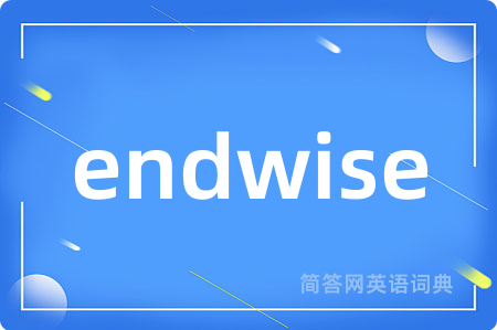 endwise