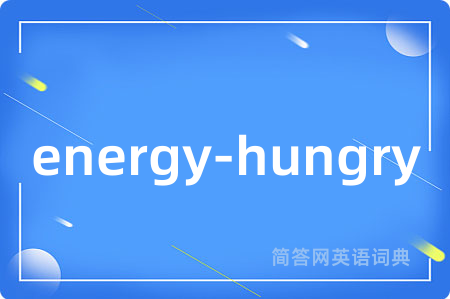 energy-hungry