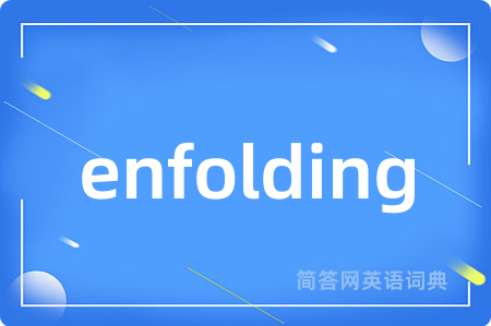 enfolding
