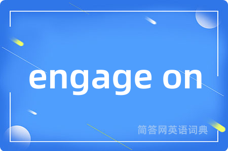 engage on