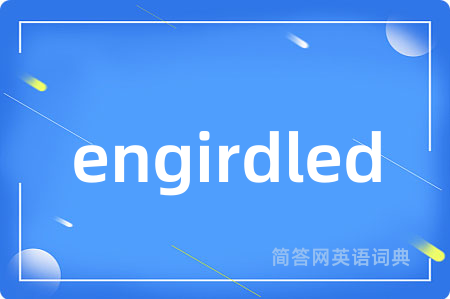 engirdled