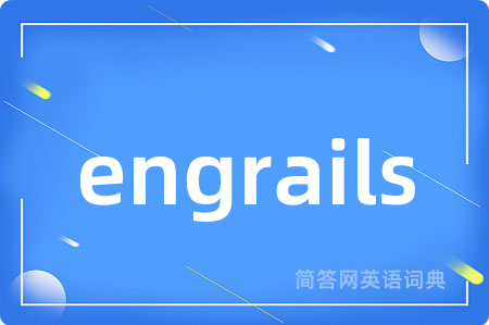 engrails