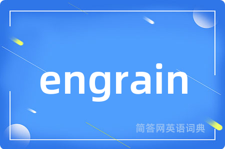 engrain