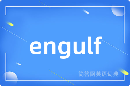 engulf