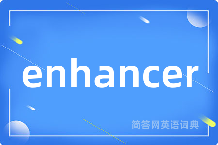 enhancer