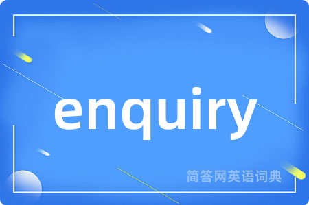 enquiry