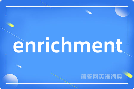 enrichment