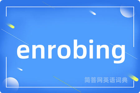 enrobing