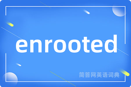 enrooted