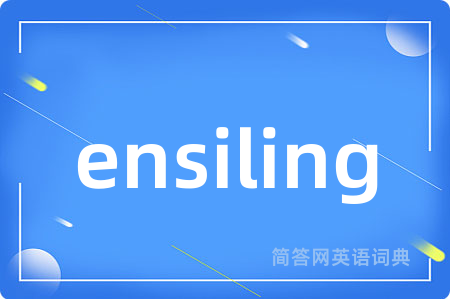 ensiling