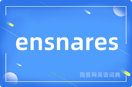 ensnares
