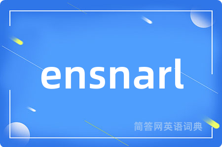 ensnarl