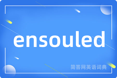 ensouled