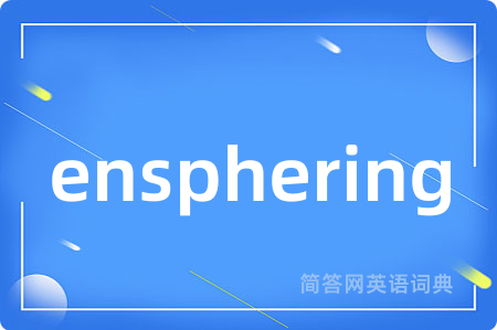 ensphering