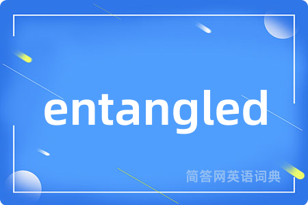 entangled