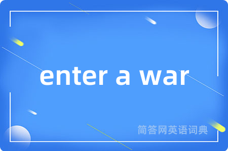 enter a war