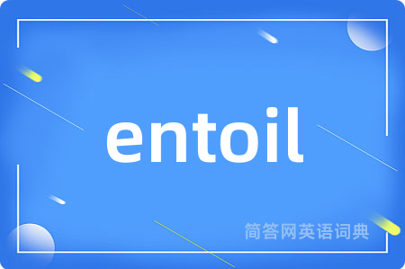 entoil