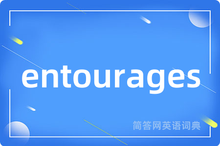 entourages