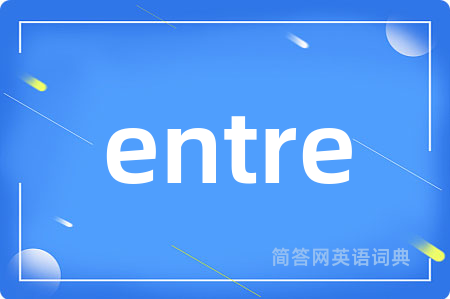 entre