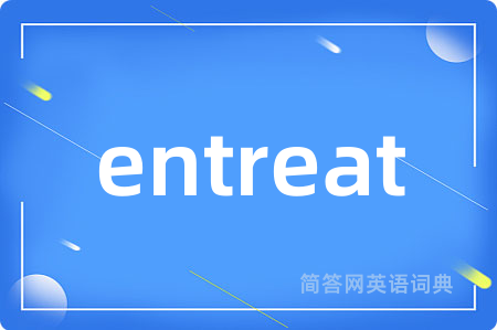 entreat