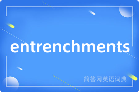 entrenchments