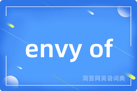 envy of