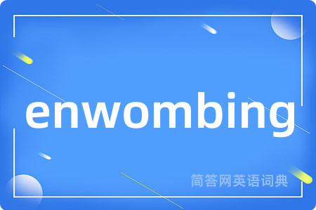 enwombing