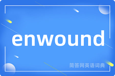 enwound