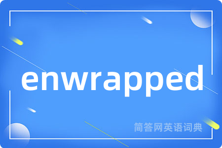 enwrapped