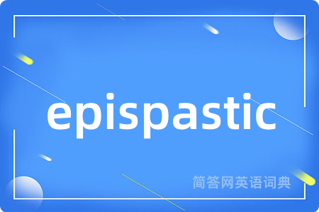 epispastic