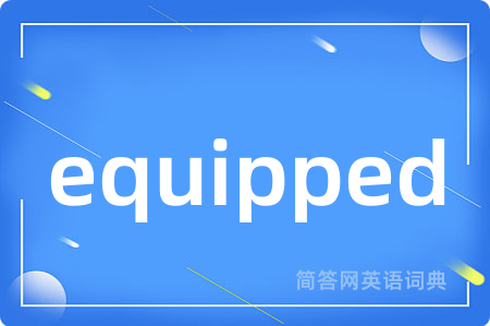 equipped