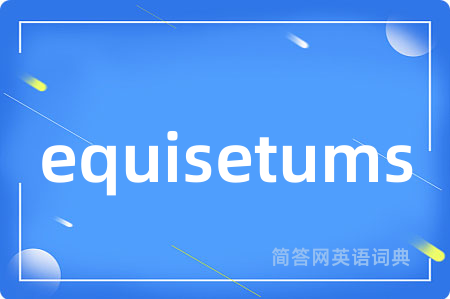 equisetums