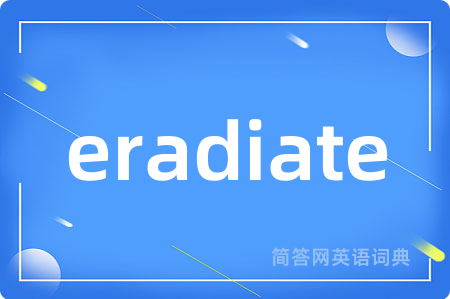 eradiate