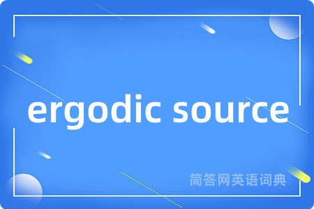 ergodic source