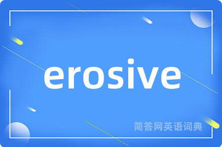 erosive