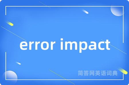 error impact