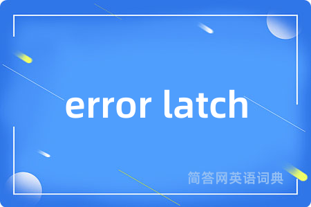 error latch
