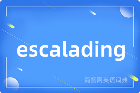 escalading