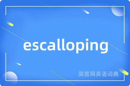 escalloping