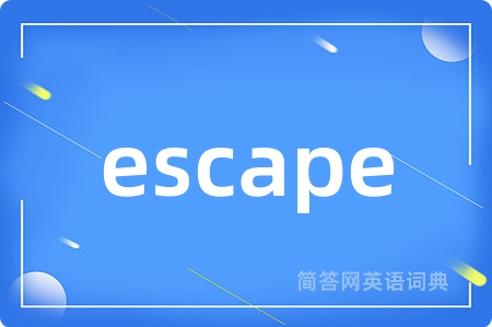 escape