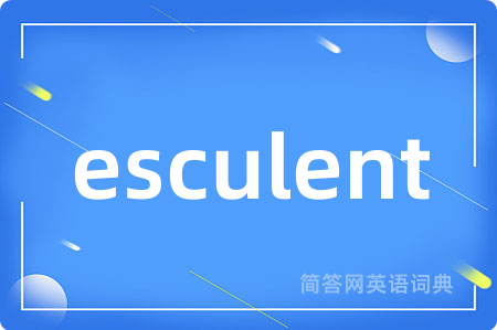 esculent