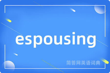 espousing