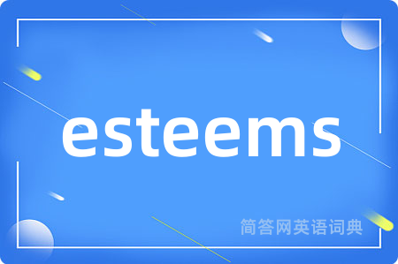 esteems