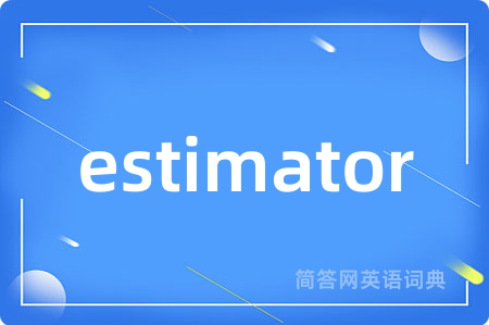 estimator