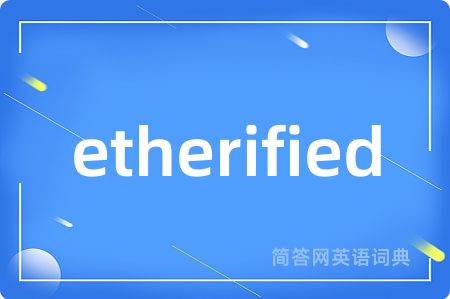 etherified