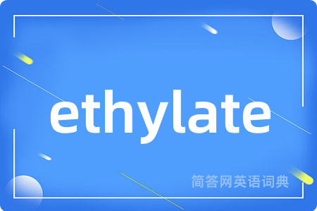 ethylate
