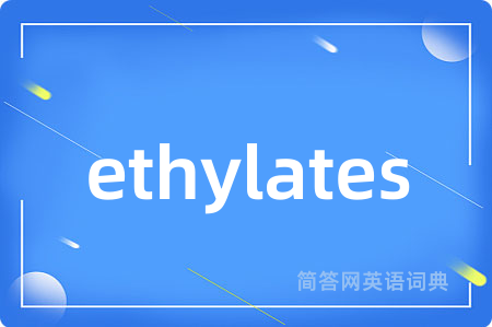 ethylates